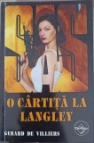 O Cartita la Langley - Gerard de Villiers, SAS, Tinerama 1999, Carte Politista, Romana, Paperback