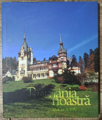 Romania noastra, 20 de ani de RTC// 2010 foto