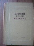 TIHONOV / SAMARSKI - ECUATIILE FIZICII MATEMATICE - 1956