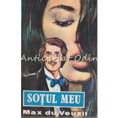 Sotul Meu - Max Du Veuzit