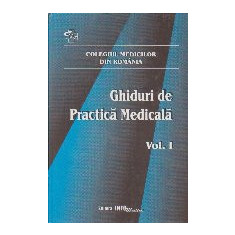 Ghiduri de Practica Medicala Volumul 1