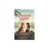 Operation: Happy: A World War II Story of Courage, Resilience, and an Unbreakable Bond