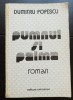 Pumnul și palma. Cartea &icirc;nt&acirc;i: O dimineață &icirc;nșelătoare - Dumitru Popescu