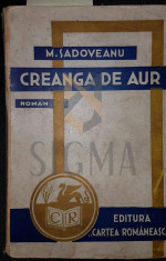 SADOVEANU MIHAIL - CREANGA DE AUR (ROMAN) foto