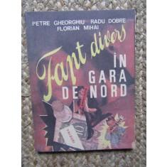 Fapt divers in Gara de Nord-Petre Gheorghiu/Radu Dobre/Florinan Mihai