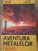 Aventura Metalelor - Dolphi Drimer, Sorin Ionescu, Albatros 1986, Chimie, Colectia Cristal