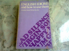 ENGLISH IDIOMS AND HOW TO USE THEM - JENNIFER SEIDL (CARTE IN LIMBA ENGLEZA) foto