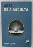 ARTA DE ASCULTA de ERICH FROMM , 2023