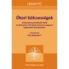 &Oacute;kori b&ouml;lcsess&eacute;gek - 10 klasszikus gondolkod&oacute;, k&ouml;ltő &eacute;s t&ouml;rt&eacute;net&iacute;r&oacute; 725 id&eacute;zete latinul &eacute;s magyarul fogalomk&ouml;ri elrendez&eacute;sben