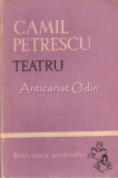 Teatru - Camil Petrescu