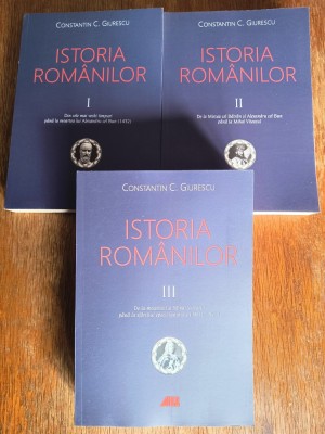 Istoria Romanilor 3 vol. - Constantin C. Giurescu, editie 2019 / R6P2F foto