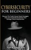 Cybersecurity For Beginners: Discover the Trade&#039;s Secret Attack Strategies And Learn Essential Prevention And Damage Control Mechanism, 2016