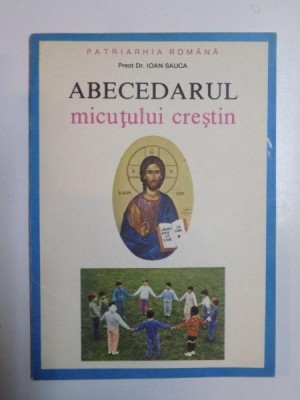 ABECEDARUL MICUTULUI CRESTIN de IOAN SAUCA , 1993 foto