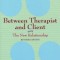 Between Therapist and Client: The New Relationship