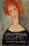 Femeia in fata oglinzii - Eric-Emmanuel Schmitt