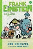 Frank Einstein and the EvoBlaster Belt: Book Four | Jon Scieszka, Abrams