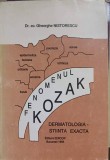 Fenomenul Kozak. Dermatologia - Stiinta Exacta, Gh. Nistorescu, 1993, Edicop, Medicina, Romana