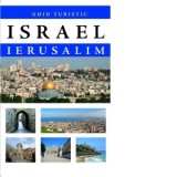 Israel. Ierusalim. Ghid turistic