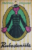 Rubedeniiile - Moricz Zsigmond, 1962, Editura Literatura Universala, Romana, Roman, 631 Pagini, Paperback