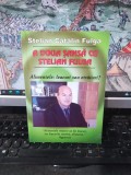 Stelian Cătălin Fulga, A doua șansă cu Stelian Fulga. Alimentele: leacuri sau otrăvuri?, prefață Elena Cumpănașu, c. 2005, 203