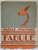 DEDICATIA LUI VASILE MILITARU PE VOLUMUL SAU &#039; FABULE &#039; , VOLUMUL II , DATATA 1934
