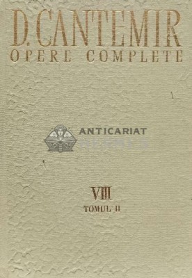 Opere complete (volumul 8, tomul 2) - 1987 - Dimitrie Cantemir (@B205) foto