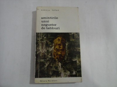 Amintirile unui negustor de tablouri - Ambroise Vollard foto