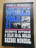 James L. Stokesbury - Scurta istorie a celui de-al doilea razboi mondial, 1993