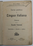 CORSO PRATICO DI LINGUA ITALIANA , EDIZIONE PER LE SCUOLE FRANCESI di L. DONATI , 1909