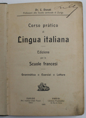 CORSO PRATICO DI LINGUA ITALIANA , EDIZIONE PER LE SCUOLE FRANCESI di L. DONATI , 1909 foto