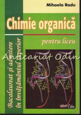 Chimie Organica Pentru Liceu - Mihaela Radu foto