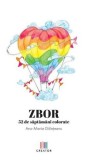 ZBOR. 52 de saptamani colorate - Ana-Maria Galeteanu - Editura Creator-Libris