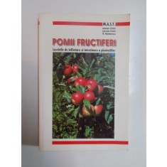 POMII FRUCTIFERI , LUCRARILE DE INFIINTARE SI INCREDERE A PLANTATIILOR de ADRIN CHIRA , LENUTA CHIRA , FL. MATEESCU , 2000