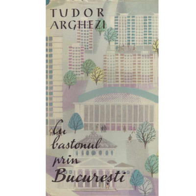 Tudor Arghezi - Cu bastonul prin Bucuresti - 133749 foto