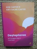 Desteptarea. Un inceput de zi mai bun, Kirti Salwe Carter, Rob Carter III
