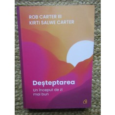 Desteptarea. Un inceput de zi mai bun, Kirti Salwe Carter, Rob Carter III