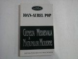 GENEZA MEDIEVALA A NATIUNILOR MODERNE - IOAN-AUREL POP