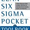 The Lean Six SIGMA Pocket Toolbook: A Quick Reference Guide to 70 Tools for Improving Quality and Speed: A Quick Reference Guide to 70 Tools for Impro