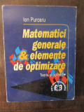 Matematici generale și elemente de optimizare-Ion Purcaru