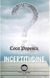 Incertitudine - Coca Popescu