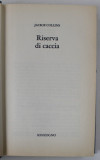 RISERVA DI CACCIA di JACKIE COLLINS , TEXT IN LIMBA ITALIANA , 1984
