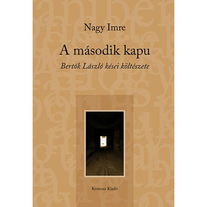 A m&aacute;sodik kapu - Bert&oacute;k L&aacute;szl&oacute; k&eacute;sei k&ouml;lt&eacute;szete - Nagy Imre