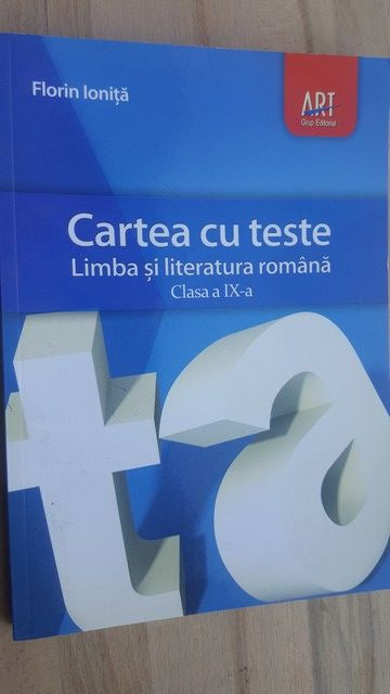 Cartea cu teste limba si literatura romana clasa a 4-a - Florin Ionita