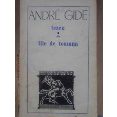 TEZEU. DIN FILE DE TOAMNA-ANDRE GIDE