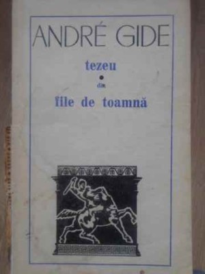 TEZEU. DIN FILE DE TOAMNA-ANDRE GIDE-258833 foto