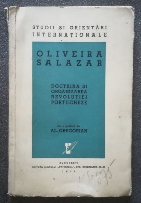 Oliveira Salazar - Doctrina și organizarea revoluției portugheze (1939) foto