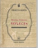 Reflectii Nicolae Titulescu - Filosofie, Editura Albatros, 1985, 166 pagini