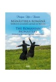 Cumpara ieftin Manastirea romana. Album. Editie bilingva