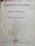 Teppiche aus dem Orient. Ein kurzer Wegweiser - Werner Grote-Hasenbalg, 1936