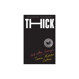 Thick: And Other Essays